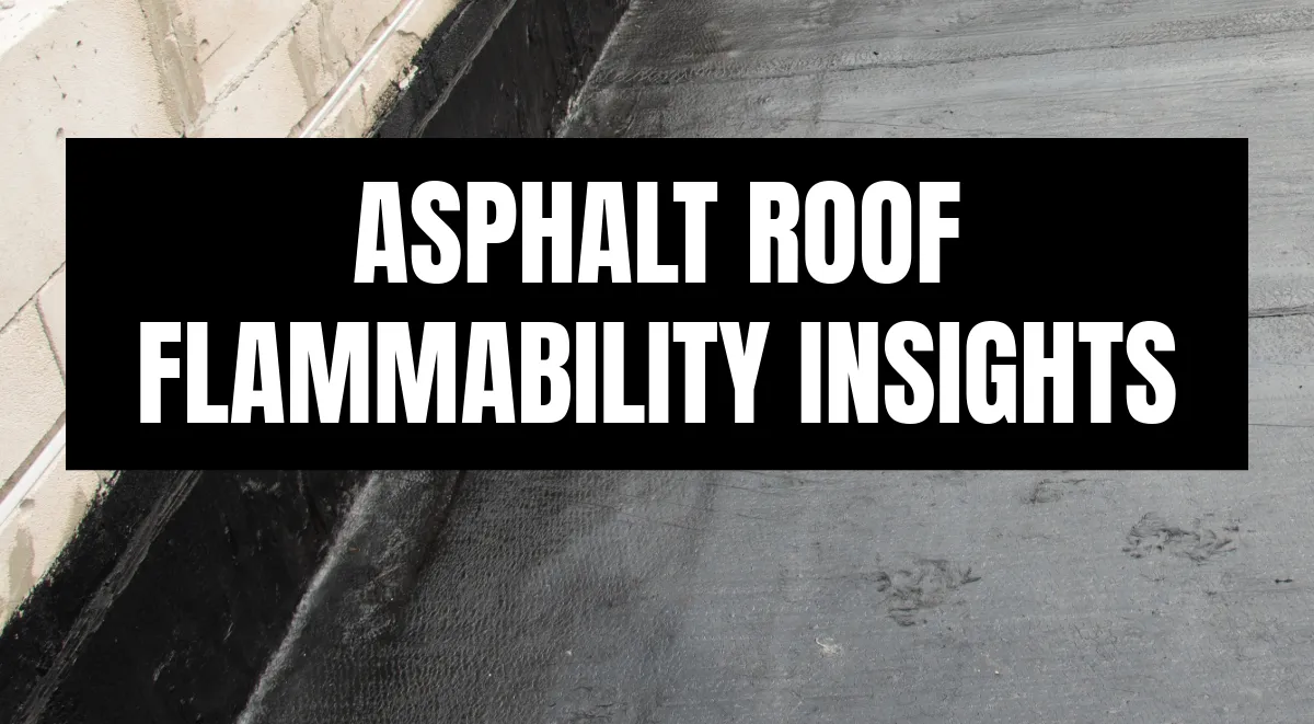 Asphalt roof flammability insights graphic overlaid on a dark flat asphalt roofing surface in St. Louis