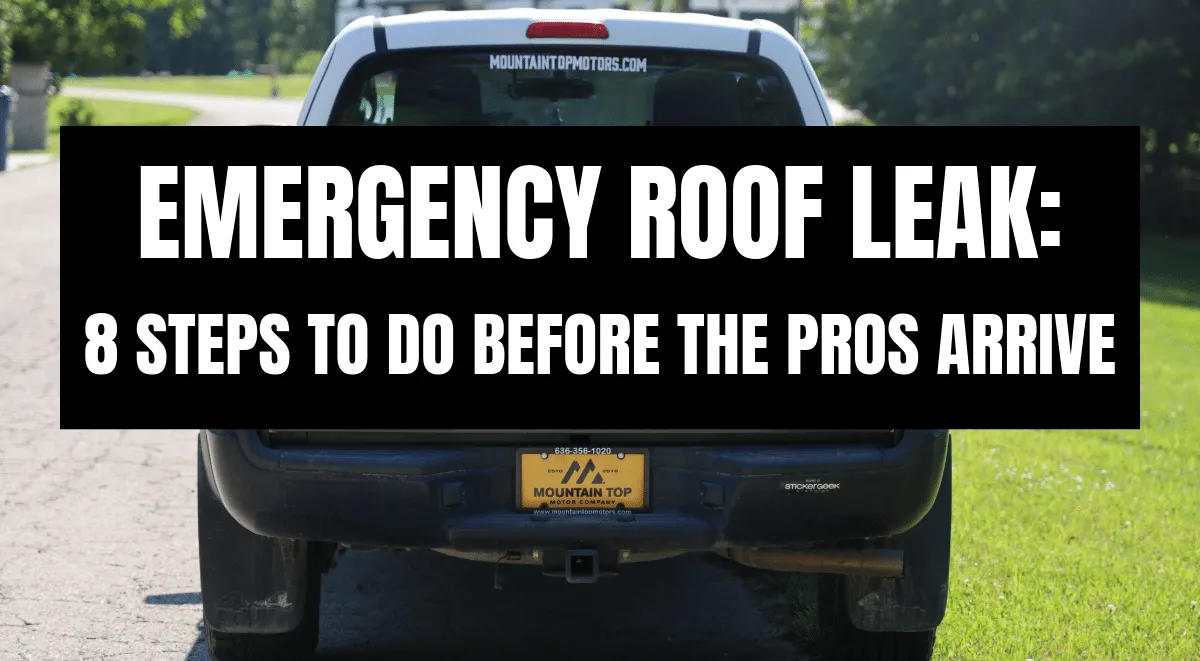 Emergency roof leak guide graphic overlaid on a Mountain Top Motor Company truck rear view in St. Louis, MO