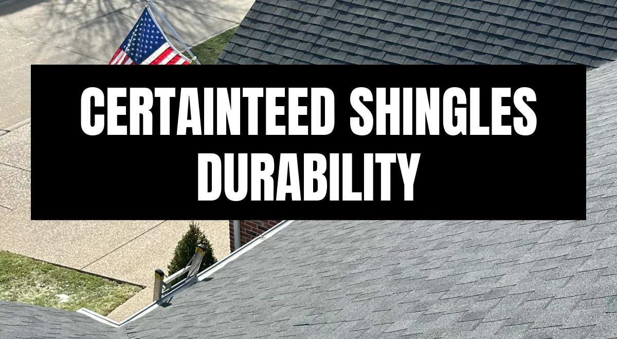 Aerial view of CertainTeed shingles on a St. Louis home roof with text overlay reading CertainTeed Shingles Durability