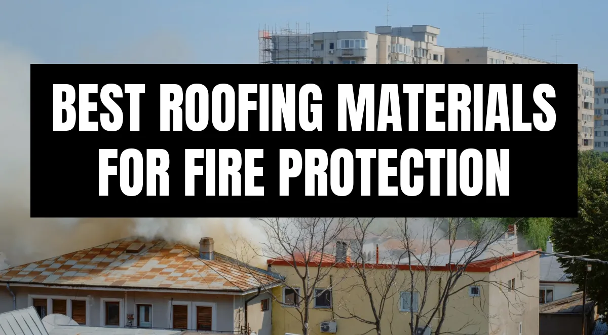 Best roofing materials for fire protection banner showing smoke rising from buildings with tile and metal roofs.